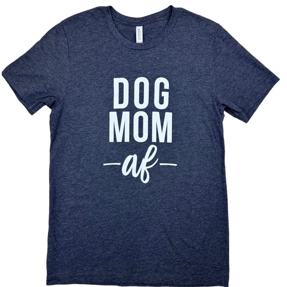 Canvas‎ Dog Mom AF Graphic T-Shirt Casual Short Sleeve Tee Top, Medium